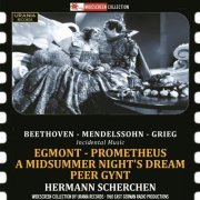 Hermann Scherchen - Beethoven, Mendelssohn & Grieg: Incidental Music (2014)