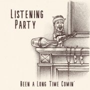 Listening Party - Been a Long Time Comin' (2023) Hi-Res