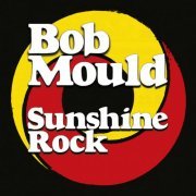 Bob Mould - Sunshine Rock (2019)