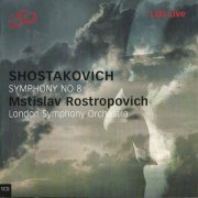 London Symphony Orchestra, Mstislav Rostropovich - Shostakovich : Symphony No. 8 (2005) CD-Rip