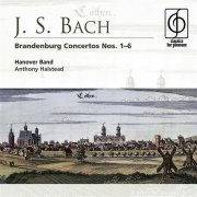 Hanover Band, Anthony Halstead - J.S.Bach: The Brandenburg Concertos Nos. 1–6 (1992)