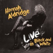 Hannah Aldridge - Live in Black and White (2020)