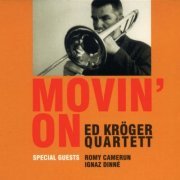Ed Kröger Quartett Special Guests Romy Camerun & Ignaz Dinné - Movin' On (2001)