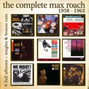 Max Roach - The Complete Max Roach 1958 - 1962 (2013)