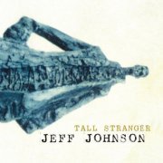 Jeff Johnson - Tall Stranger (2008)