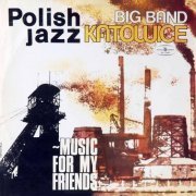 Big Band Katowice - Music For My Friends (1977)
