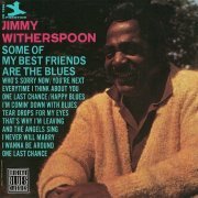 Jimmy Witherspoon - Some Of My Best Friends Are The Blues (1964)