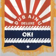 Oki - Dub Ainu Deluxe (2006)