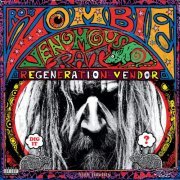 Rob Zombie - Venomous Rat Regeneration Vendor (2013) [Hi-Res]