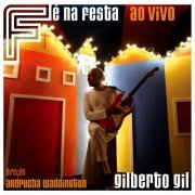 Gilberto Gil - Fé na Festa (Ao Vivo) (2010)