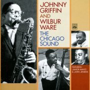 Johnny Griffin And Wilbur Ware - The Chicago Sound (2011) [flac]