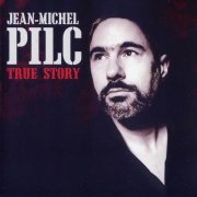 Jean-Michel Pilc - True Story (2010)