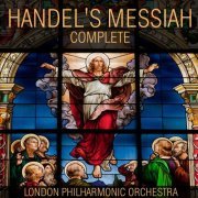 London Philharmonic Orchestra - Handel's Messiah Complete (2013)