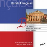 Staatsorchester Stuttgart & Marc Soustrot - Banda Française (2010) [Hi-Res]
