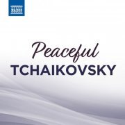 Takako Nishizaki, Oxana Yablonskaya, Ilonya Prunyi, Idil Biret - Peaceful Tchaikovsky (2021)