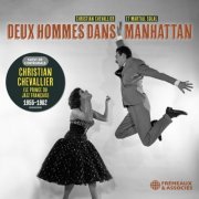 Kenny Clarke & Christian Chevallier - Deux Hommes Dans Manhattan - Suivi De L'Integrale Christian Chevallier (Prince du jazz français, 1955-1962) (2023)