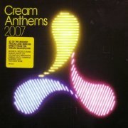 VA - Cream Anthems 2007 (2006)