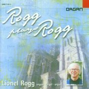 Lionel Rogg - Lionel Rogg plays Lionel Rogg (2000)
