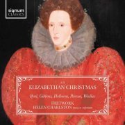 Helen Charlston, Emma Walshe, Amy Lyddon, Lucy Cox - An Elizabethan Christmas: Byrd, Holborne, Gibbons, Peerson, Weelkes (2021) [Hi-Res]