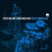 Steve Wilson, Lewis Nash - Live at Umbria Jazz (Live) (2023) Hi Res