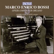Andrea Macinanti - Bossi: Opera omnia per Organo, Vol. 1 (2013)