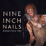 Nine Inch Nails - Woodstock 1994 (2021)