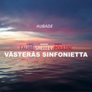 Howard Shelley, Västerås Sinfonietta - Aubade: Gabriel Fauré, Francis Poulenc (2016)