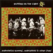 Mahotella Queens, Mahlathini & Other Stars - Putting on the Light (2019) [Hi-Res]