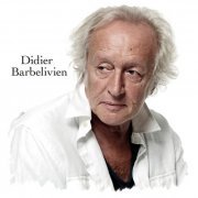 Didier Barbelivien - Discography (1982-2018)