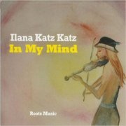 Ilana Katz Katz - In My Mind (2021) [CD Rip]