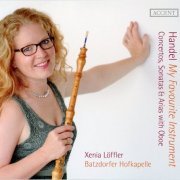 Xenia Loffler, Batzdorfer Hofkapelle - Handel: My Favourite Instrument (2015)