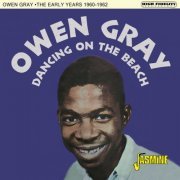Owen Gray - Dancing on The Beach - The Early Years 1960 - 1962 (2023)
