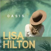Lisa Hilton - Oasis (2018)