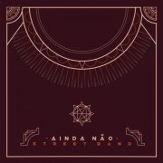 Ainda Não Street Band - Ainda Não Street Band (2018) [Hi-Res]