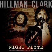 Chris Hillman, Gene Clark - Night Flyte (Live 1982) (2020)