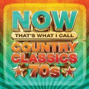 VA - Now That's What I Call Country Classics 70s (2024)