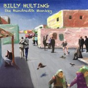 Billy Hulting - The Hundredth Monkey (1999) [Hi-Res]