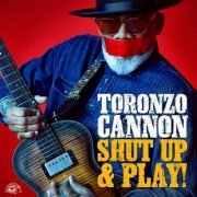 Toronzo Cannon - Shut Up & Play! (2024)
