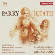 Sarah Fox, Kathryn Rudge, Toby Spence, Henry Waddington, London Mozart Players & William Vann - Parry: Judith (2020) CD-Rip