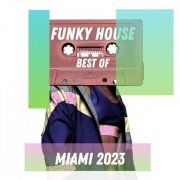 VA - Best of Funky House Miami 2023