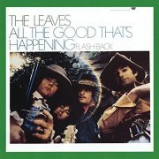 The Leaves - All The Good That's Happening (1967/2018)