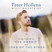 Peter Hollens - Misty Mountains: Songs Inspired by The Hobbit and Lord of the Rings (2016) [Hi-Res]