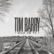 Tim Barry - High on 95 (2017)