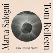 Marta Salogni & Tom Relleen - Music For Open Spaces (2023)