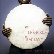 Fred Anderson & Hamid Drake - From The River To The Ocean (2007) [Hi-Res]