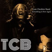 Tom Cheshire Band - Everything Is New Again (2024) [Hi-Res]