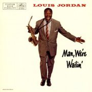 Louis Jordan - Man, We're Wailin' (1958/2022)