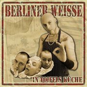 Berliner Weisse - In Toifels Küche (2009)