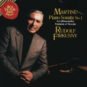 Rudolf Firkusny - Martinu: Piano Sonata No. 1, H. 350, Les Ritournelles, H. 227 & Fantaisie et Toccata, H. 281 (1989/2019)