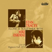 Stan Tracey and Mike Osborne - Alone & Together (2020)